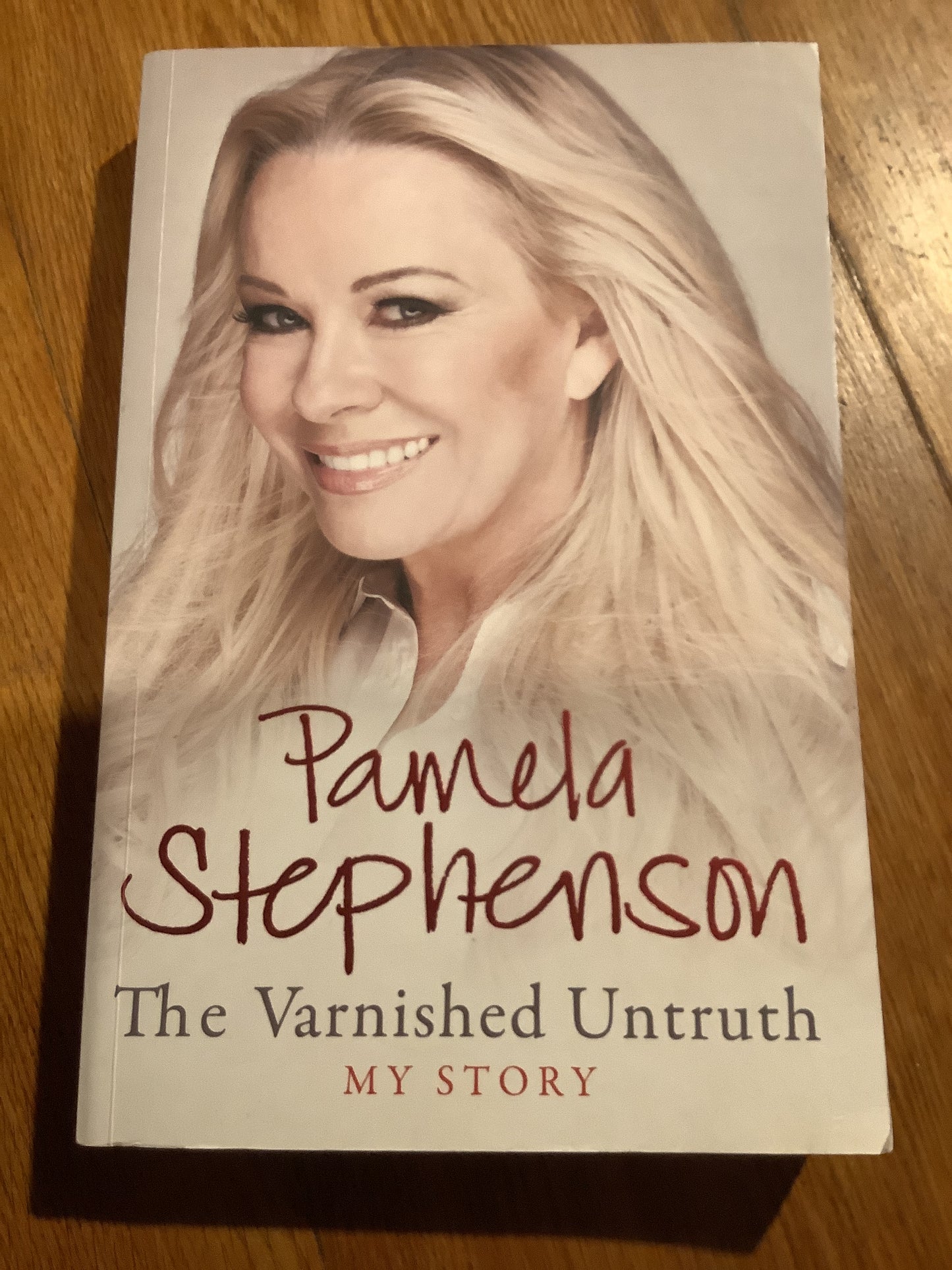 Varnished untruth: my story. Pamela Stephenson. 2012.