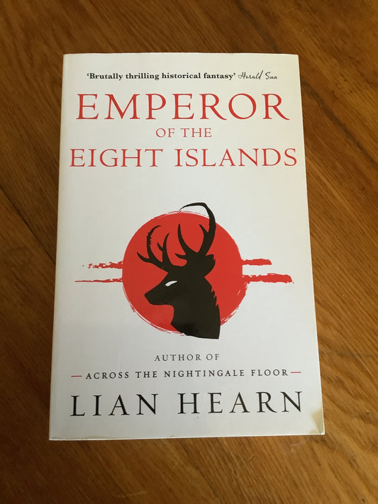 Emperor of the eight islands. Lian Hearn. 2016.