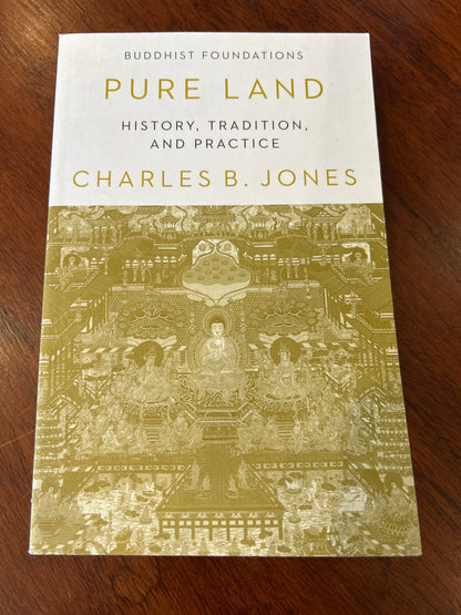 Pure land: history, tradition and practice. Charles B. Jones. 2021.