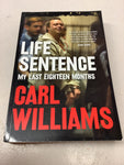 Life sentence: my last eighteen months. Carl Williams. 2019.