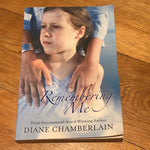 Remembering me. Diane Chamberlain. 2010.