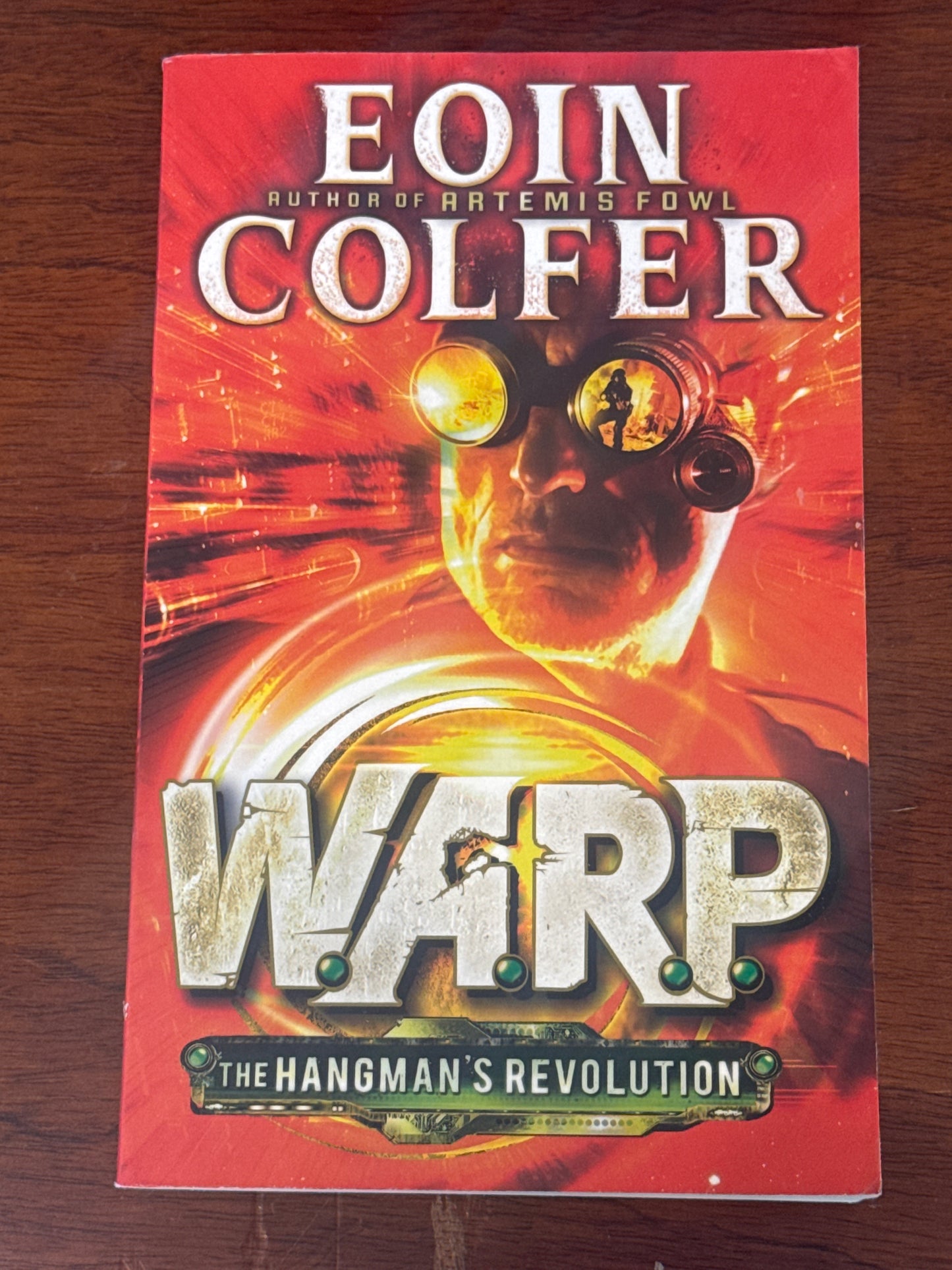 Warp: the hangman’s revolution. Eoin Colfer. 2014.