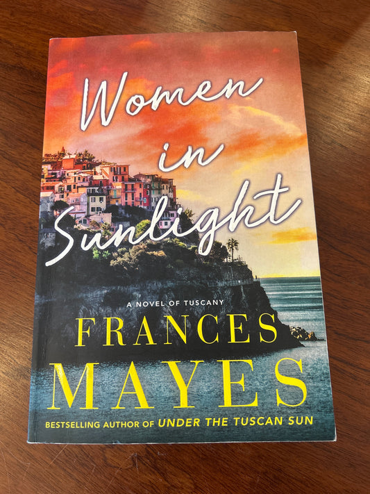 Women in sunlight. Frances Mayes. 2018.