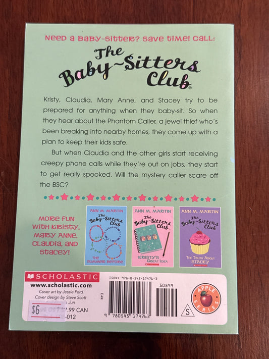Baby-Sitters Club: Claudia and the phantom phone calls. Ann Martin. 2010.