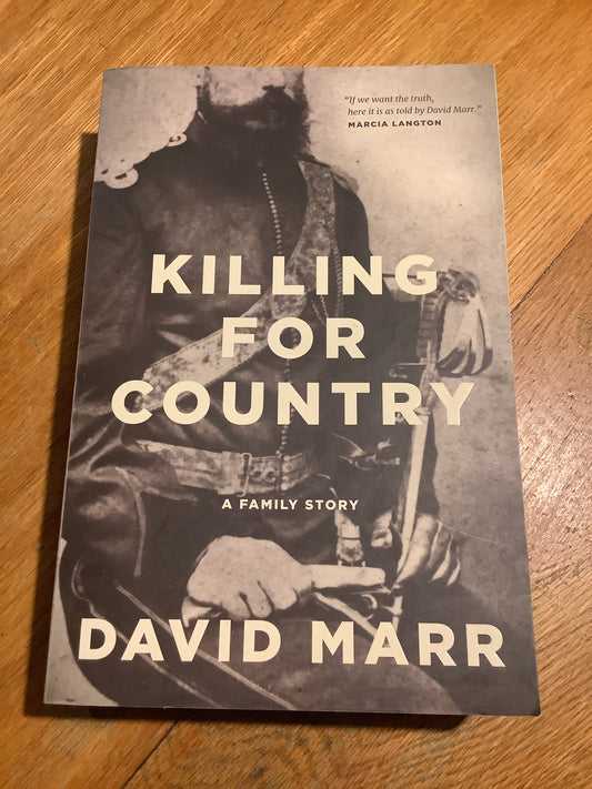 Killing for country: a family story. David Marr. 2023.