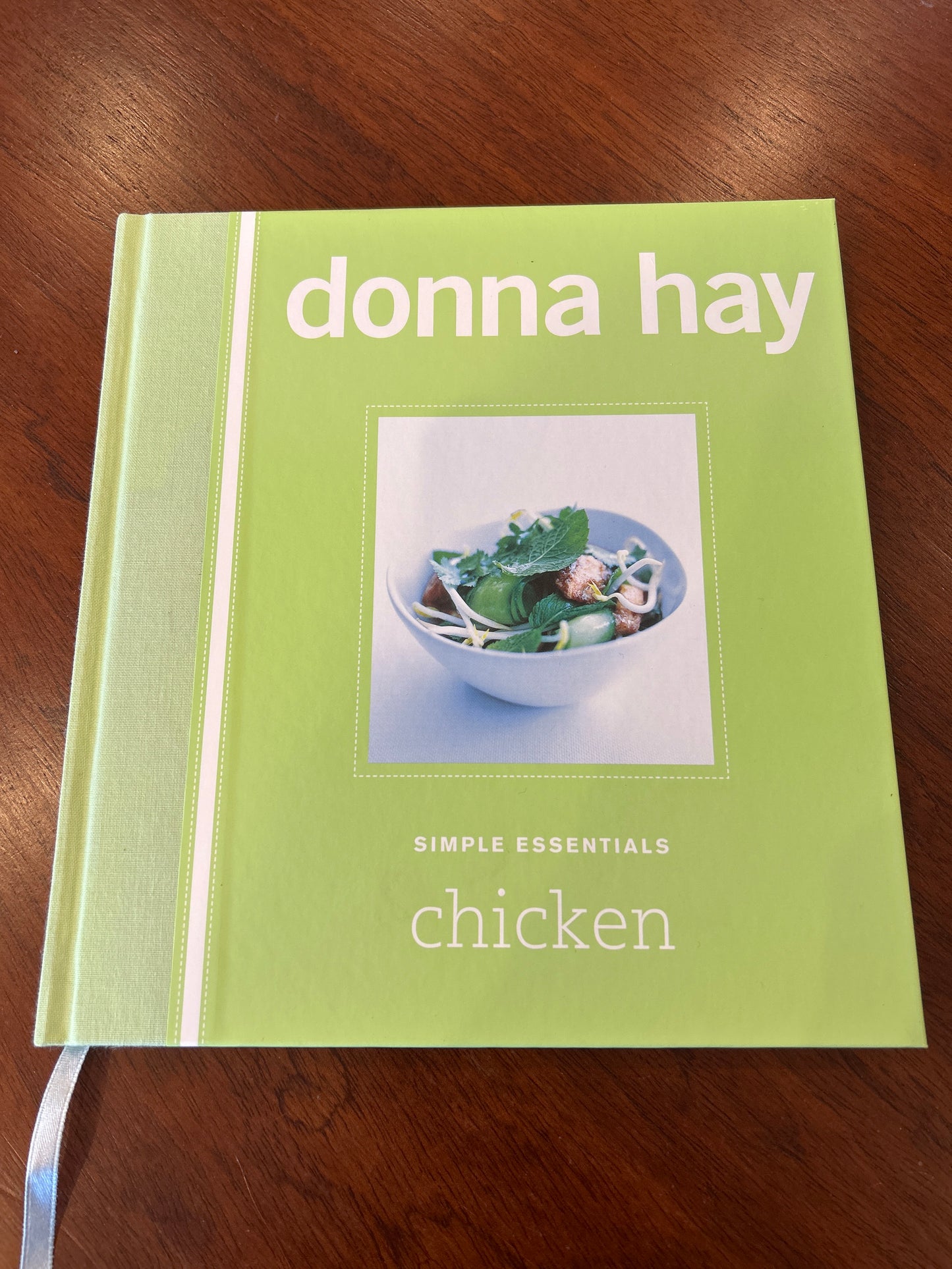 Simple essentials: chicken. Donna Hay. 2007.