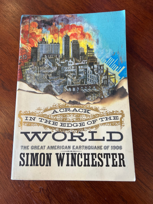 Crack in the edge of the world: the great American earthquake of 1906. Simon Winchester. 2005.