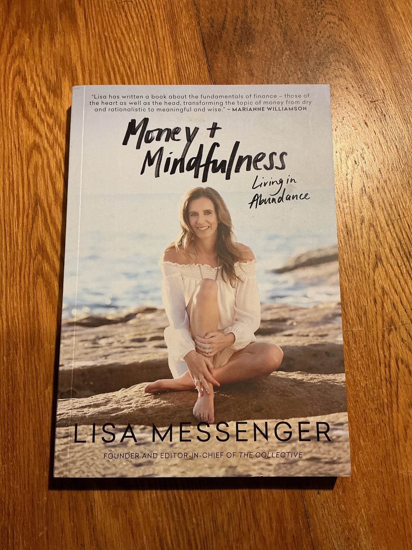 Money & mindfulness: living in abundance. Lisa Messenger. 2015.