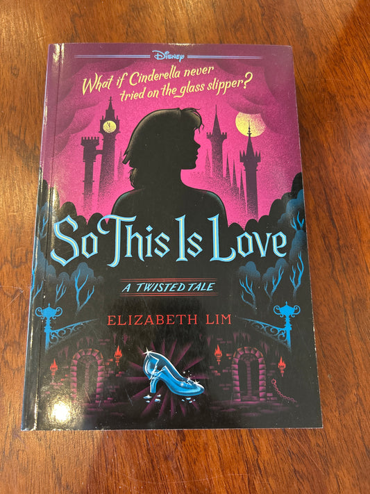 So this is love: a twisted tale. Elizabeth Lim. 2025.