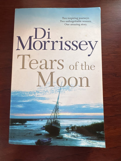 Tears of the moon. Di Morrissey. 2010.