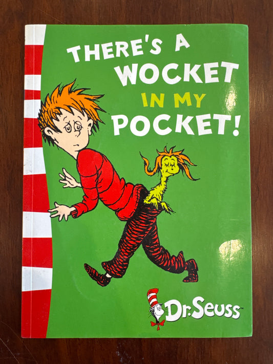 There’s a wocket in my pocket. Dr. Seuss. 2003.