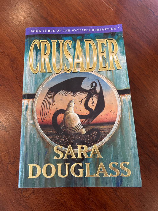 Crusader. Sara Douglass. 1999.