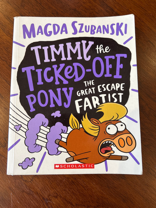 Timmy the ticked-off pony: the great escape fartist. Magda Szubanski. 2021.