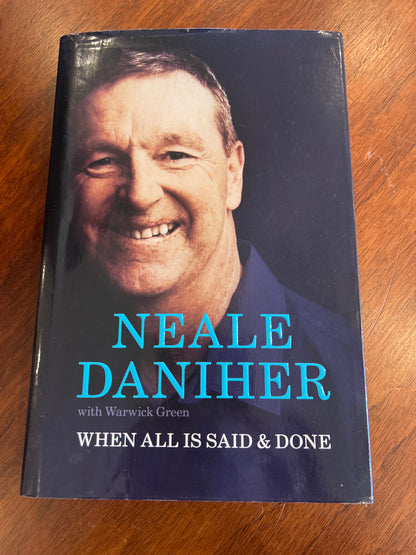When all is said & done. Neale Daniher and Warwick Green. 2019.