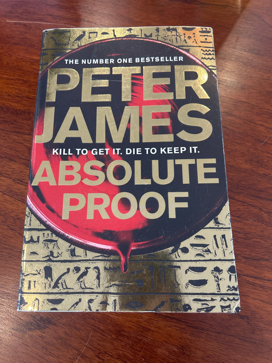 Absolute proof. Peter James. 2018.