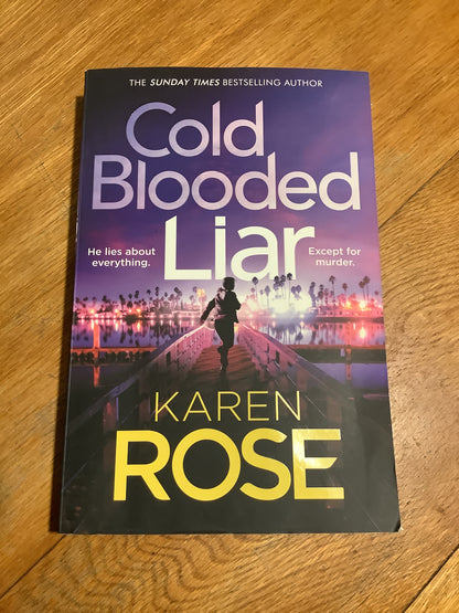 Cold blooded liar. Karen Rose. 2023.