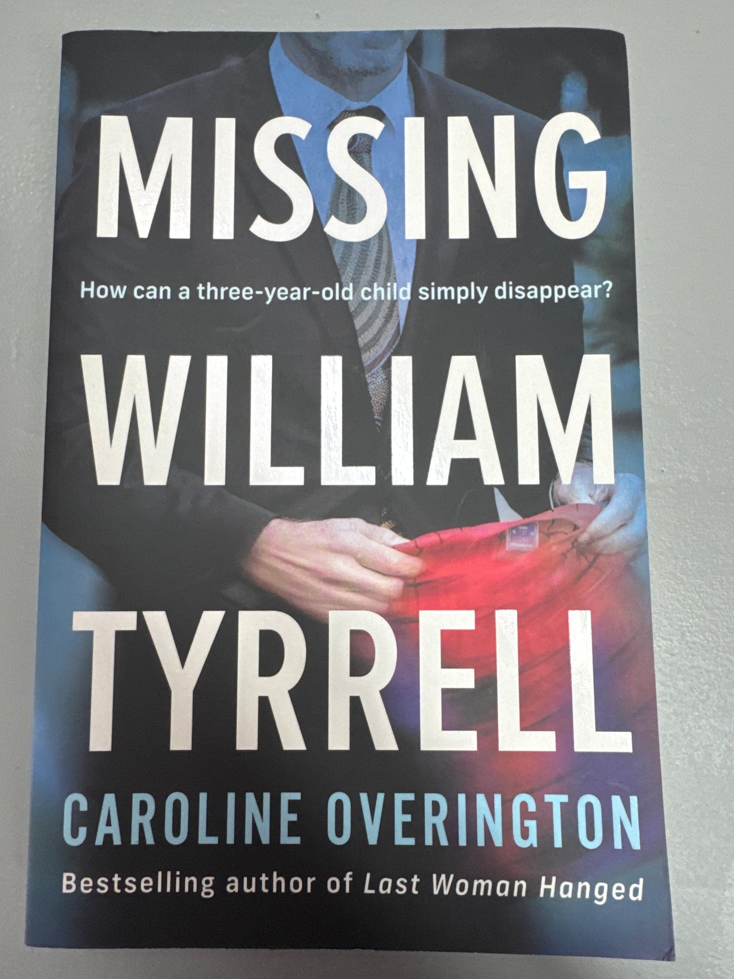 Missing William Tyrrell. Caroline Overington. 2020.