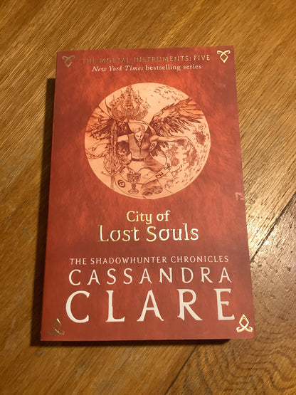 City of lost souls. Cassandra Clare. 2015.