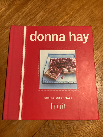 Simple essentials: fruit. Donna Hay. 2007.