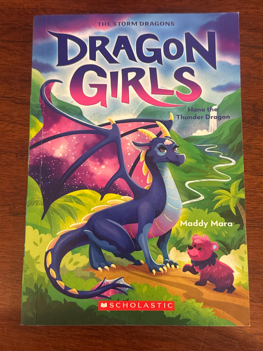 Dragon Girls: Hana the Thunder Dragon. Maddy Mara. 2024.