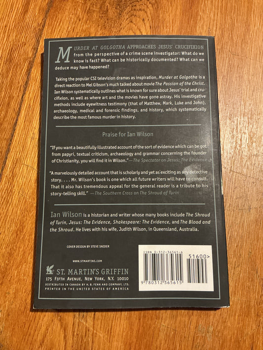 Murder at Golgotha: revisiting the most famous crime scene in history. Ian Wilson. 2006.