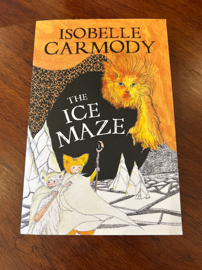 Ice maze. Isobelle Carmody. 2017.