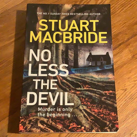 No less the devil. Stuart Macbride. 2022.