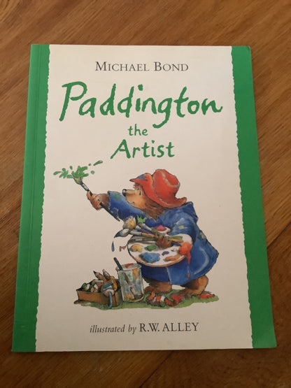 Paddington the artist. Michael Bond. 2009.