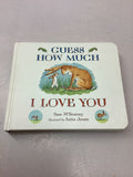 Guess how much I love you. Sam McBratney. 1994.