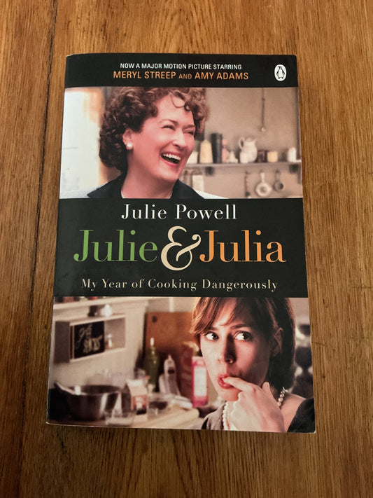 Julie & Julia: my year of cooking dangerously. Julie Powell. 2009.