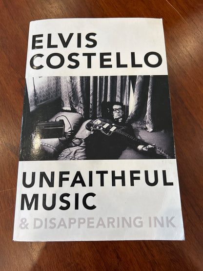 Unfaithful music & disappearing ink. Elvis Costello. 2015.