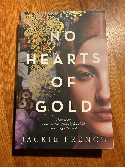 No hearts of gold. Jackie French. 2021.