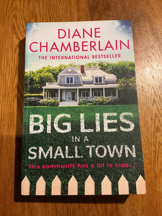 Big lies in a small town. Diane Chamberlain. 2020.