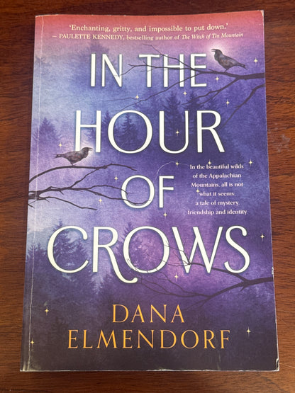 In the hour of crows. Dana Elmendorf. 2025.
