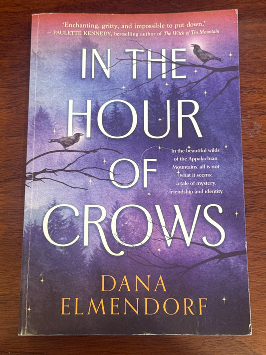In the hour of crows. Dana Elmendorf. 2025.