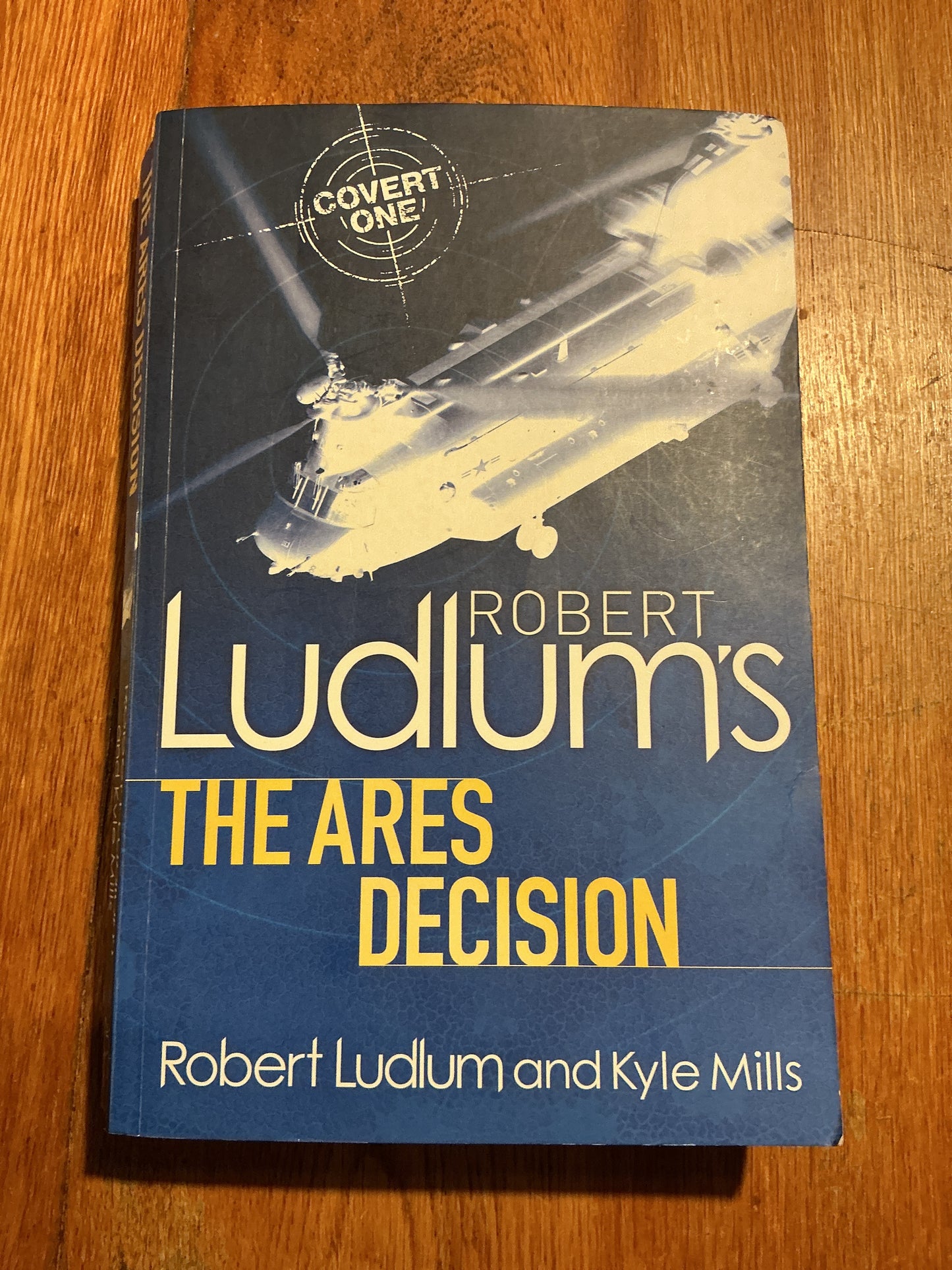 Robert Ludlum’s Ares decision. Robert Ludlum and Kyle Mills. 2011.