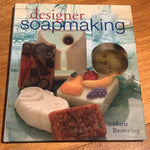 Designer soapmaking. Marie Browning. 2003.