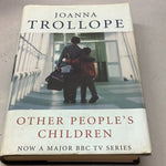 Other people's children. Joanna Trollope. 1998.