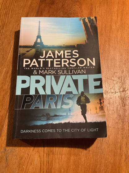 Private Paris. James Patterson & Mark Sullivan. 2016.