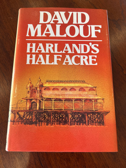 Harland's half acre. David Malouf. 1984.
