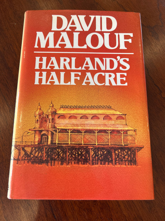 Harland's half acre. David Malouf. 1984.