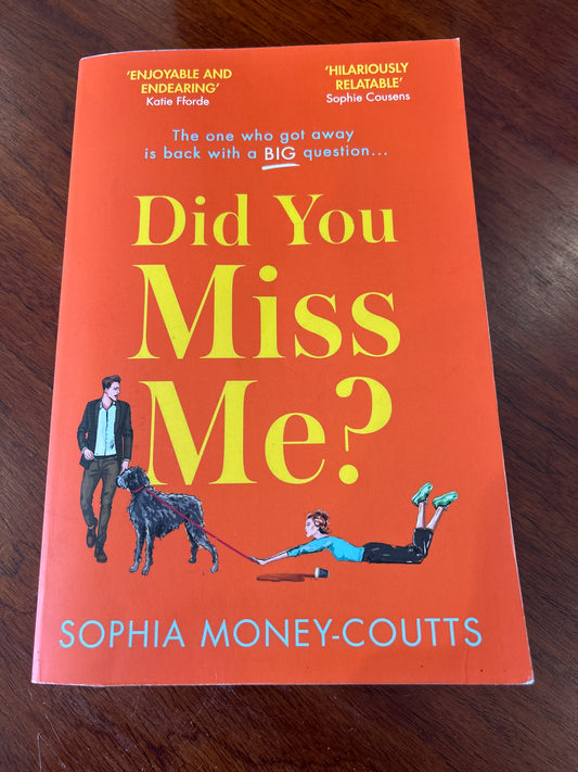 Did you miss me? Sophia Money-Coutts. 2021.