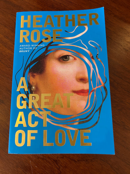 Great act of love. Heather Rose. 2025.