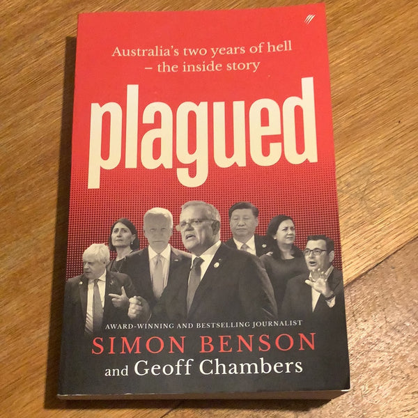 Plagued: Australia’s two years of hell: the inside story. Simon Benson and Geoff Chambers. 2022.