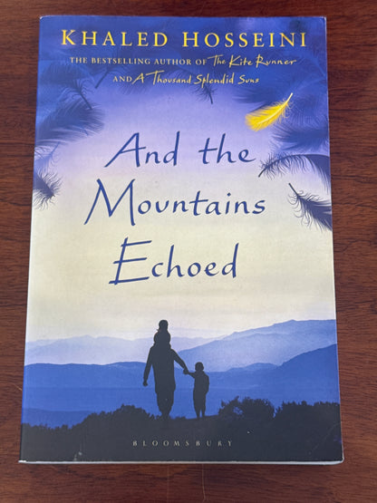 And the mountains echoed. Khaled Hosseini. 2013.