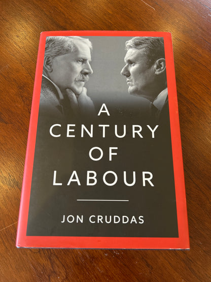 Century of Labour. Jon Cruddas. 2024.
