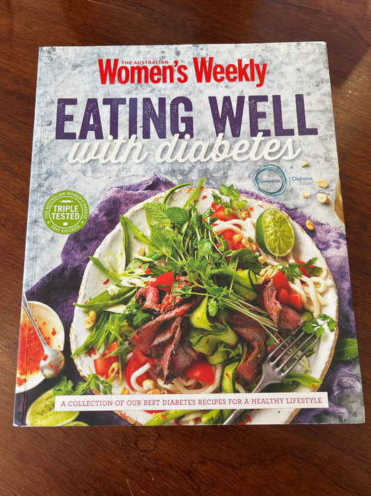 Eating well with diabetes. Australian Women’s Weekly. 2015.