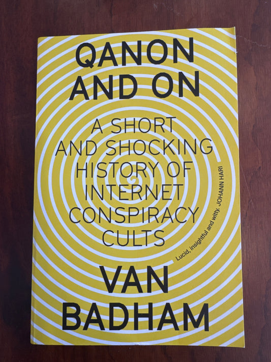 Qanon and on a short and shocking history of internet conspiracy cults. Van Badham. 2021.