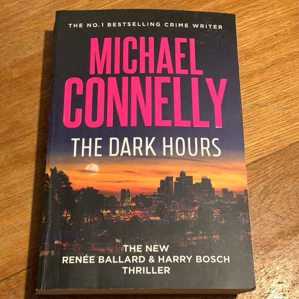 Dark hours. Michael Connelly. 2021.