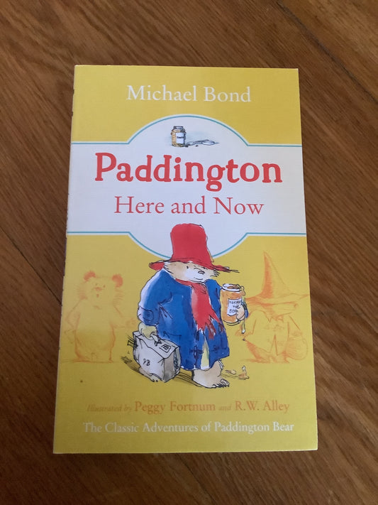 Paddington here and now. Michael Bond. 2019.